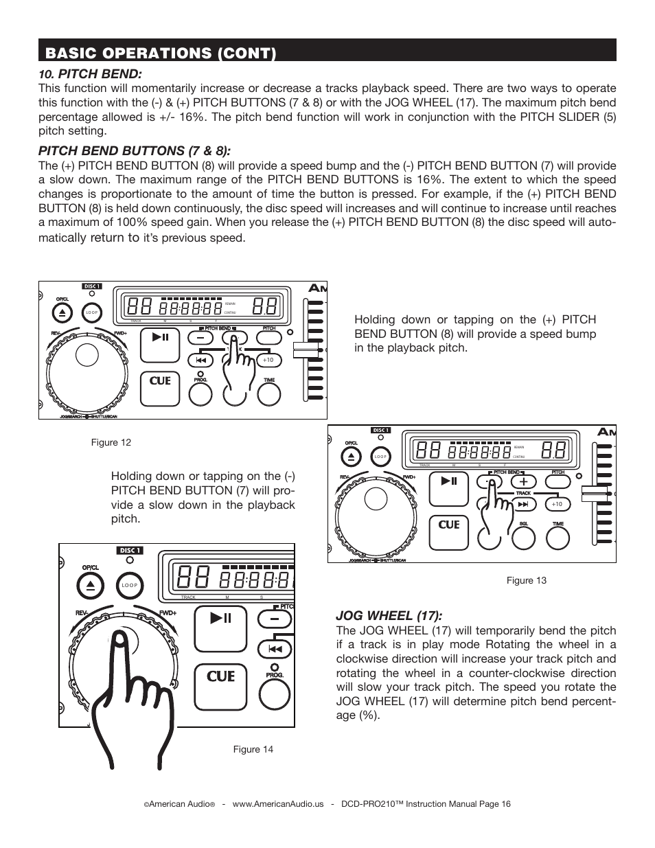 Basic operations (cont), Pitch bend, Pitch bend buttons (7 & 8) | Ally return to, Jog wheel (17), Figure 13 figure 14, Figure 12 | American Audio DCD-PRO210 User Manual | Page 16 / 22