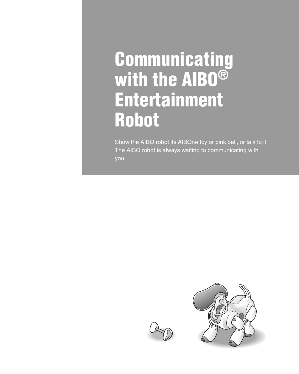 Communicating with the aibo® entertainment robot, Communicating with the aibo entertainment robot, Communicating with the aibo | Entertainment robot | Sony ERS-7 User Manual | Page 57 / 120