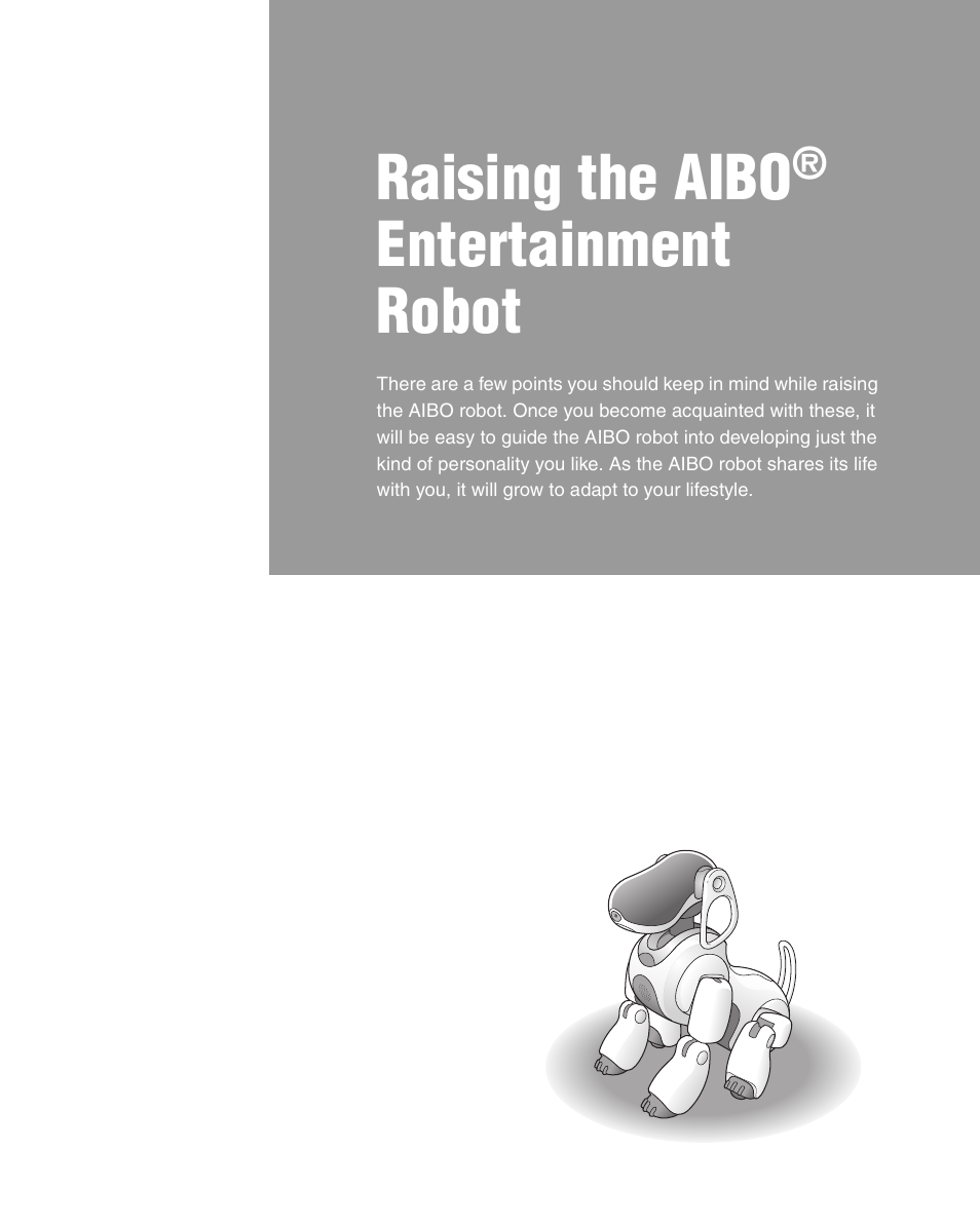 Raising the aibo® entertainment robot, Raising the aibo entertainment robot, Raising the aibo | Entertainment robot | Sony ERS-7 User Manual | Page 69 / 120