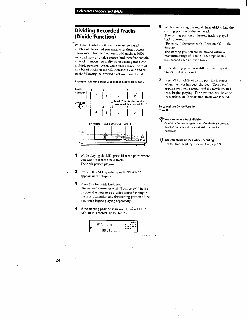 Dividing recorded tracks (divide function), To cancel the divide function, Ç' you can undo a track division | Ç' you can divide a track while recording | Sony MDS-JE510 User Manual | Page 26 / 37