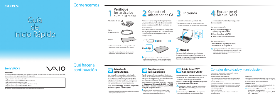 Comencemos, Qué hacer a, Continuación | Verifique los artículos suministrados, Conecte el adaptador de ca, Encienda, Encuentre el manual vaio, Consejos de cuidado y manipulación, Serie vpcx1, Atención | Sony VPCX135KX User Manual | Page 2 / 2