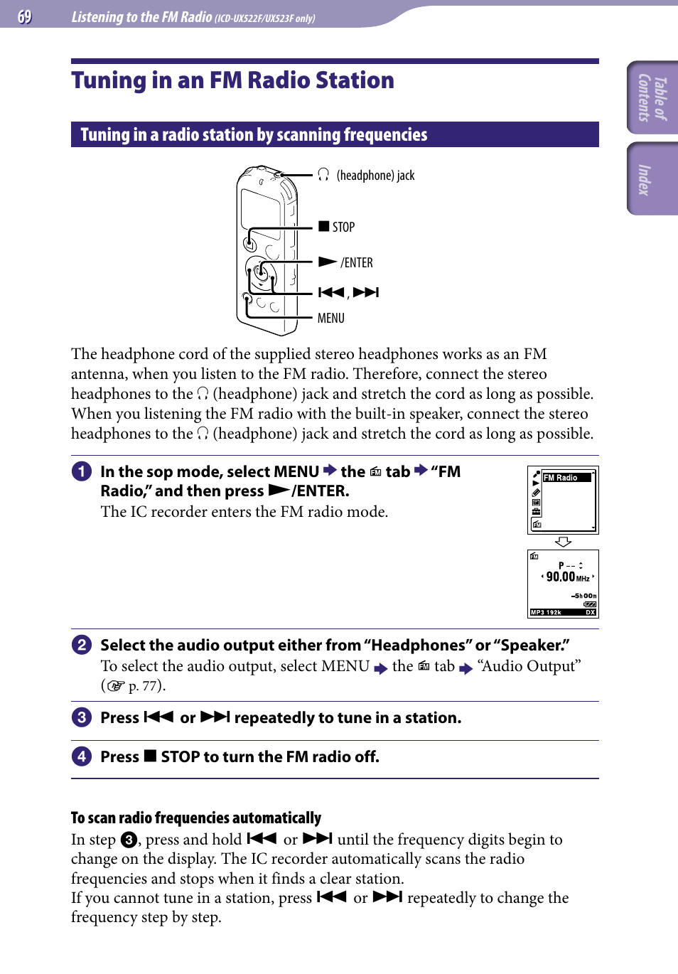 Listening to the fm radio (icd-ux522f/ux523f only), Tuning in an fm radio station, Tuning in a radio station by scanning frequencies | Listening to the fm radio, Icd-ux5f/ux5f only), Tuning in a radio station by scanning, Frequencies | Sony ICD-UX523BLK User Manual | Page 69 / 140