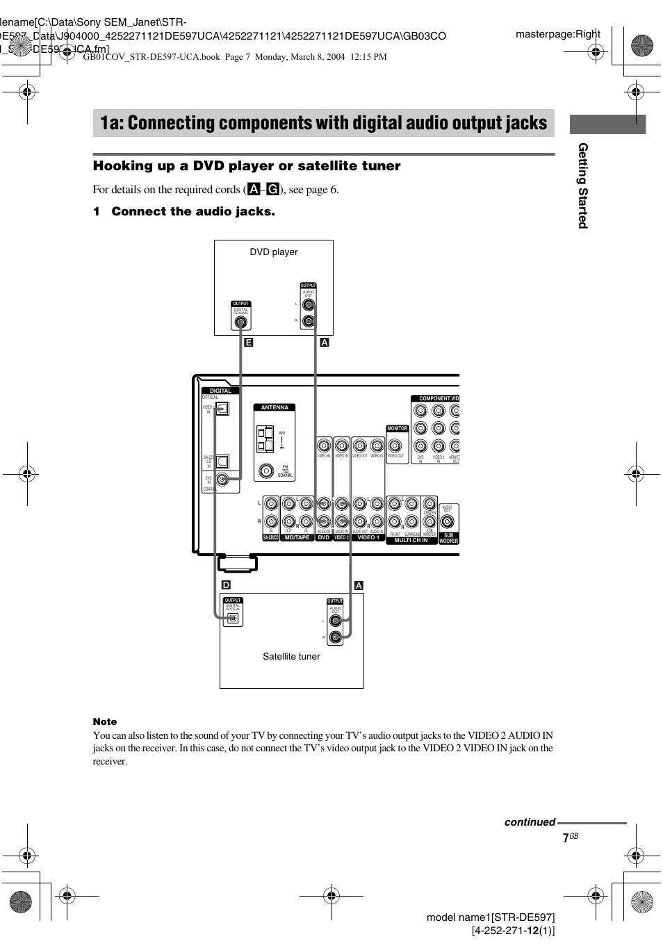 1a: connecting components with, Digital audio output jacks, Hooking up a dvd player or satellite tuner | Getting star ted, For details on the required cords ( a, G), see page 6. 1 connect the audio jacks, Continued, Satellite tuner dvd player | Sony STR-DE597 User Manual | Page 7 / 56