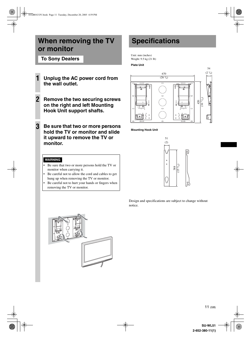 When removing the tv or monitor, Specifications, When removing the tv or monitor 1 | Unplug the ac power cord from the wall outlet | Sony KDL-46V25L1 User Manual | Page 11 / 112