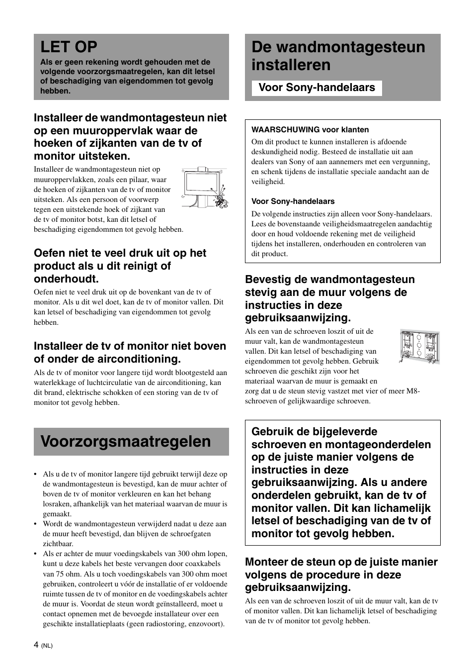 Let op, Voorzorgsmaatregelen, De wandmontagesteun installeren | Sony KDL-46V25L1 User Manual | Page 52 / 112