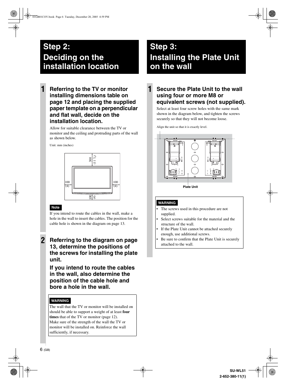 Step 2: deciding on the installation location, Step 3: installing the plate unit on the wall, Step 2: deciding on the installation location 1 | Step 3: installing the plate unit on the wall 1 | Sony KDL-46V25L1 User Manual | Page 6 / 112