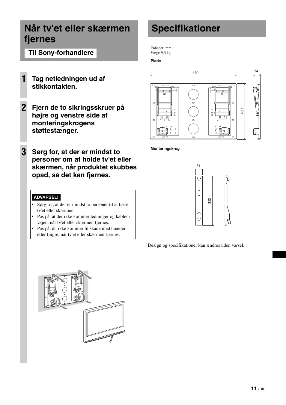 Når tv'et eller skærmen fjernes, Specifikationer, Når tv'et eller skærmen fjernes 1 | Tag netledningen ud af stikkontakten | Sony KDL-46V25L1 User Manual | Page 95 / 112