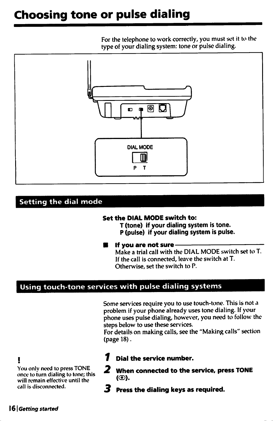 Choosing tone or pulse dialing, Setting the dial mode, Set the dial mode switch to | 2 when connected to the service, press tone, 3 press the dialing keys as required | Sony SPP-A450 User Manual | Page 16 / 86