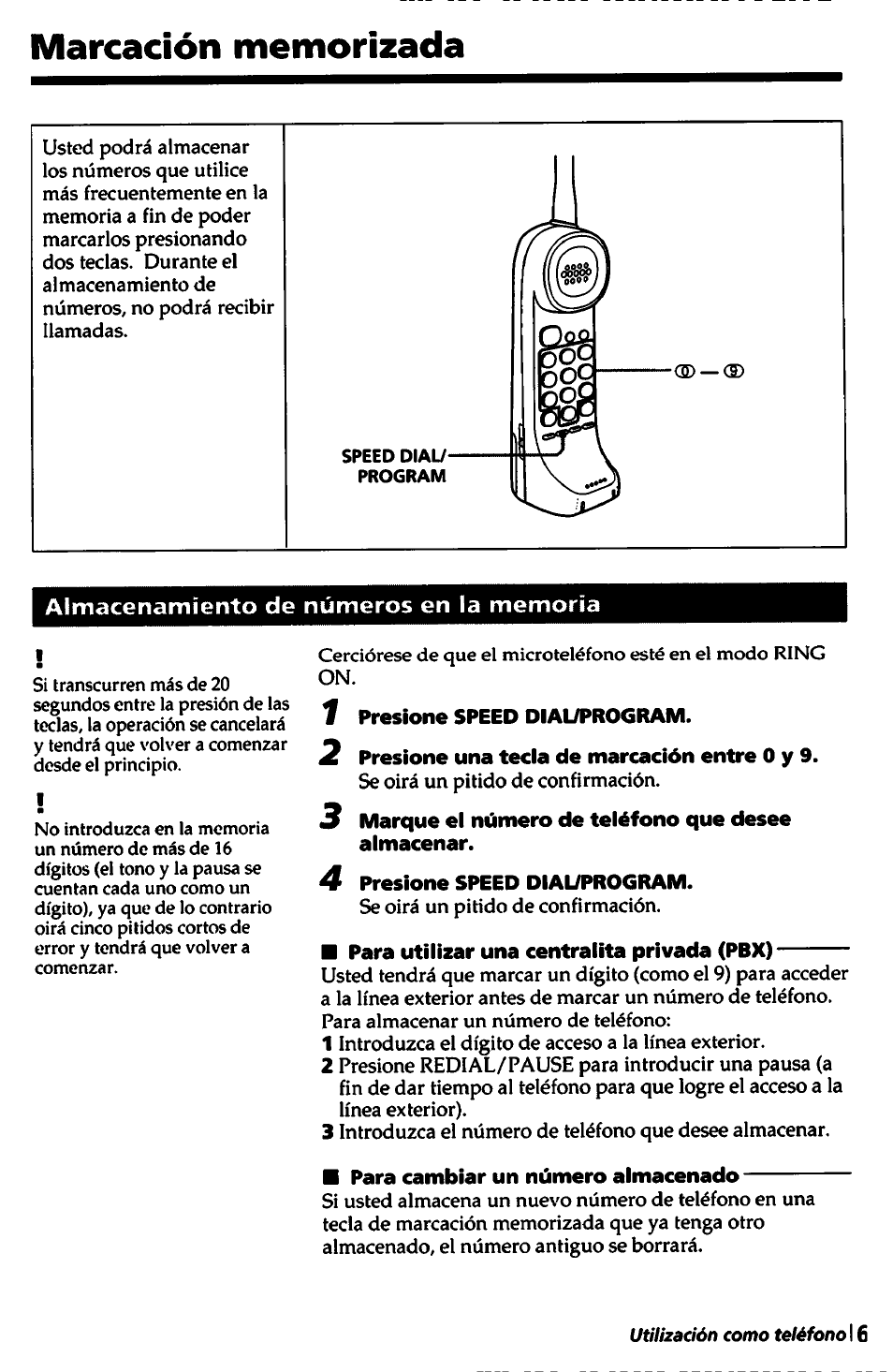 Marcación memorizada, 1 presione speed dial/program, 2 presione una tecia de marcación entre 0 y 9 | 3 marque el número de teléfono que desee almacenar, 4 presione speed dial/program, Para utilizar una centralita privada (pbx), Para cambiar un número almacenado | Sony SPP-A450 User Manual | Page 63 / 86