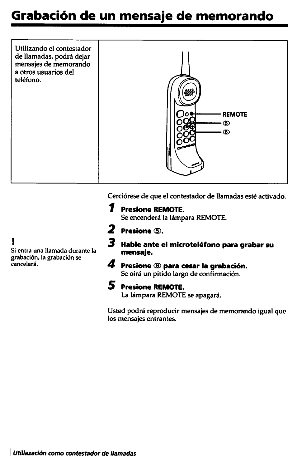 Grabación de un mensaje de memorando, Presione remote, Presione cs) | Hable ante el microteléfono para grabar su mensaje, Presione (£) para cesar la grabación | Sony SPP-A450 User Manual | Page 76 / 86