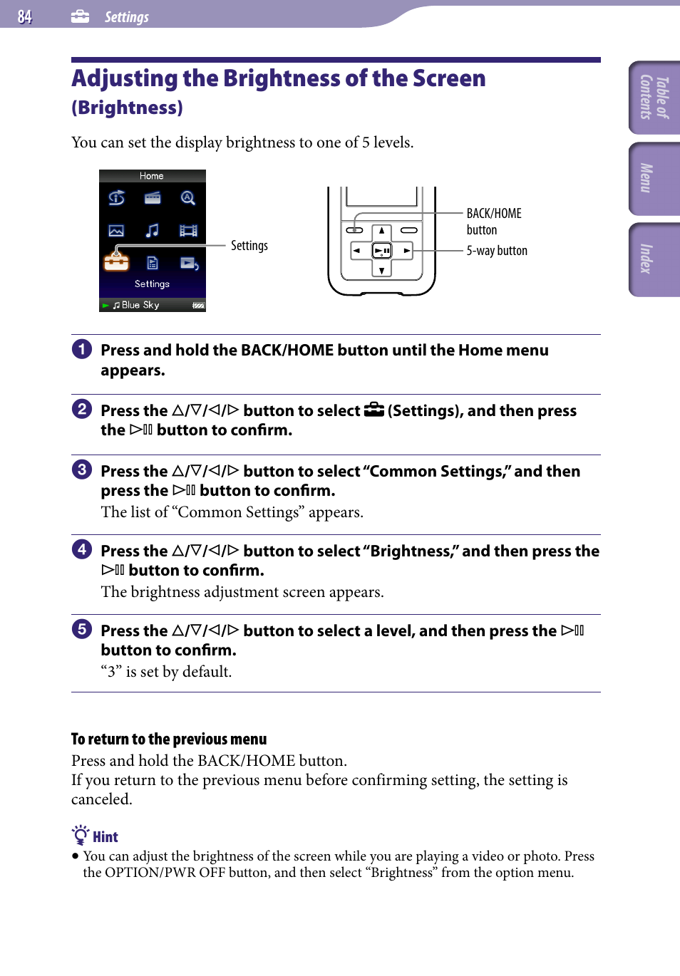 Adjusting the brightness of the screen, Brightness), Brightness | Sony NWZ-S716FSNC User Manual | Page 84 / 140