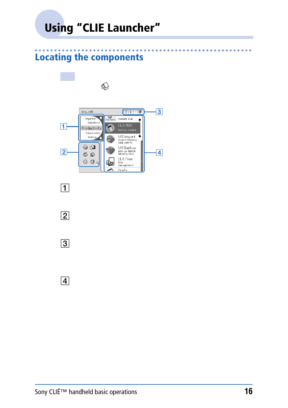 Using “clie launcher, Locating the components | Sony PEG-NZ90 User Manual | Page 16 / 186