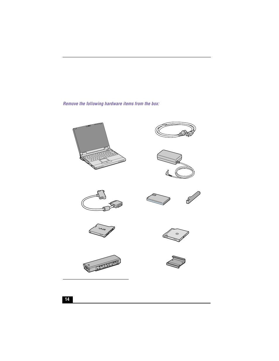 Unpacking your vaio® notebook, Remove the following hardware items from the box, Main unit | Floppy disk drive cable, Floppy disk drive (fdd), Mini docking station, Power cord, Ac adapter, Rechargeable battery pack, Fdd stand | Sony PCG-XG700 User Manual | Page 14 / 154