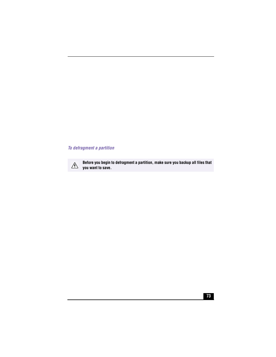 Hard drive partition, To defragment a partition, 1 click the start button in the windows® taskbar | Sony PCG-XG700 User Manual | Page 73 / 154