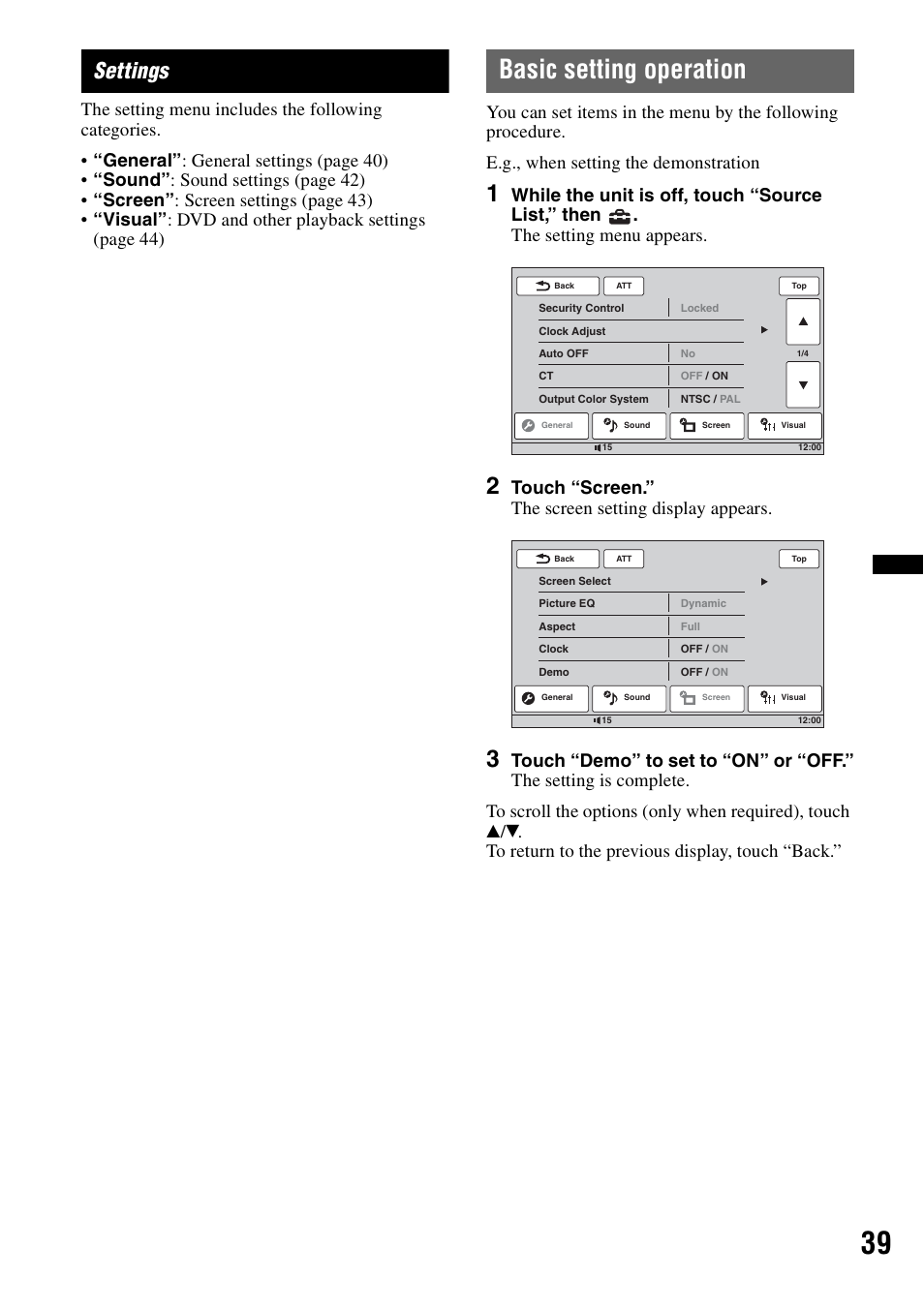 Settings, Basic setting operation, Touch “screen.” the screen setting display appears | Sony XAV-60 User Manual | Page 39 / 180