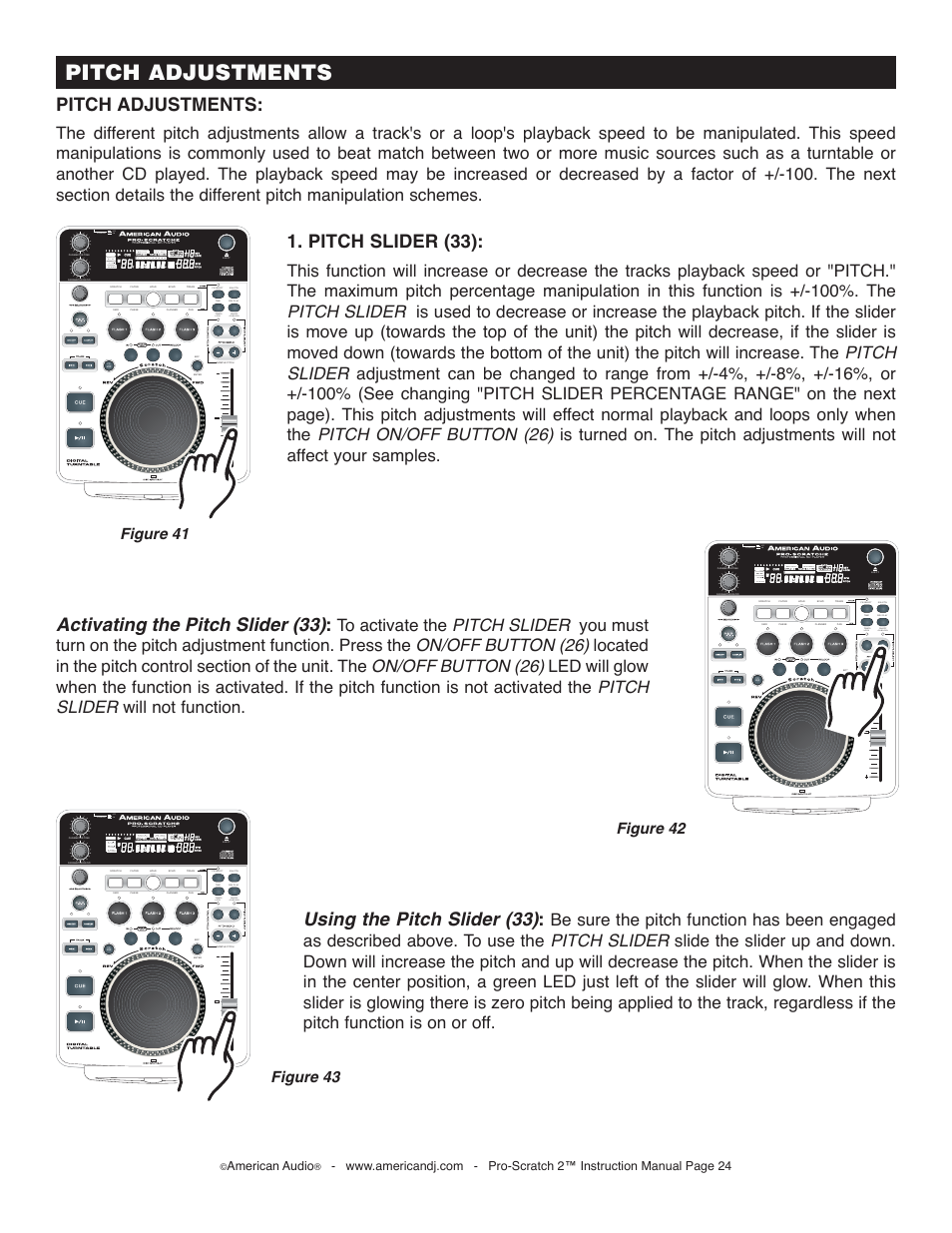 Pitch adjustments, Pitch slider (33), Using the pitch slider (33) | Activating the pitch slider (33), Off on, On/off, American audio | American Audio Pro-Scratch 2 User Manual | Page 24 / 36