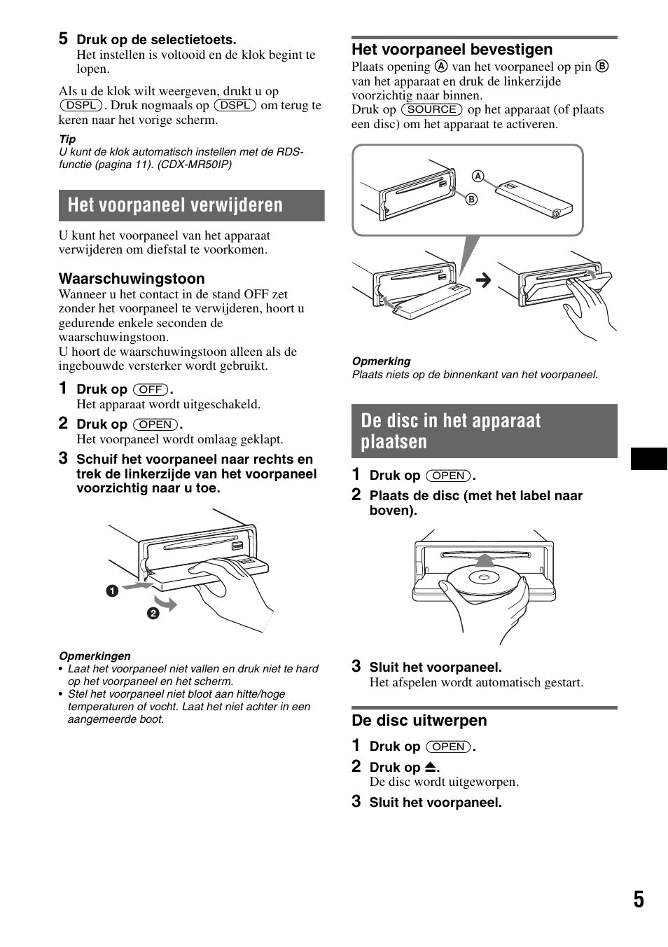 Het voorpaneel verwijderen, Het voorpaneel bevestigen, De disc in het apparaat plaatsen | De disc uitwerpen | Sony CDX-M30 User Manual | Page 105 / 148