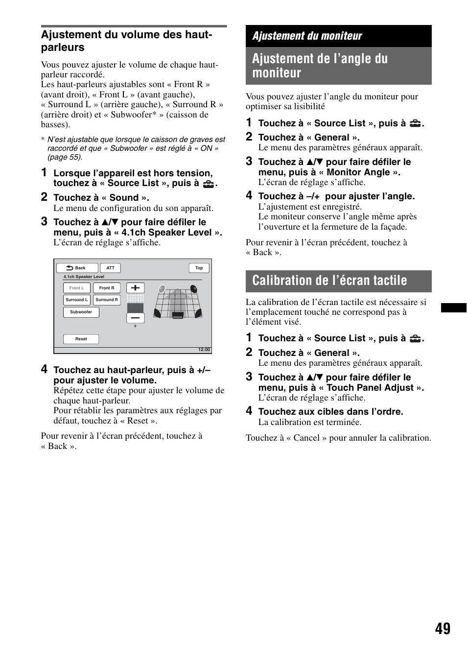 Ajustement du volume des haut- parleurs, Ajustement du moniteur, Ajustement de l’angle du moniteur | Calibration de l’écran tactile, Ajustement du volume des haut-parleurs | Sony XAV-70BT User Manual | Page 119 / 220