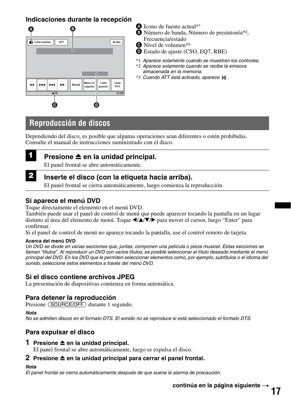 Reproducción de discos, Presione z en la unidad principal, Inserte el disco (con la etiqueta hacia arriba) | Si aparece el menú dvd, Si el disco contiene archivos jpeg, Para detener la reproducción, Para expulsar el disco, Indicaciones durante la recepción | Sony XAV-70BT User Manual | Page 161 / 220