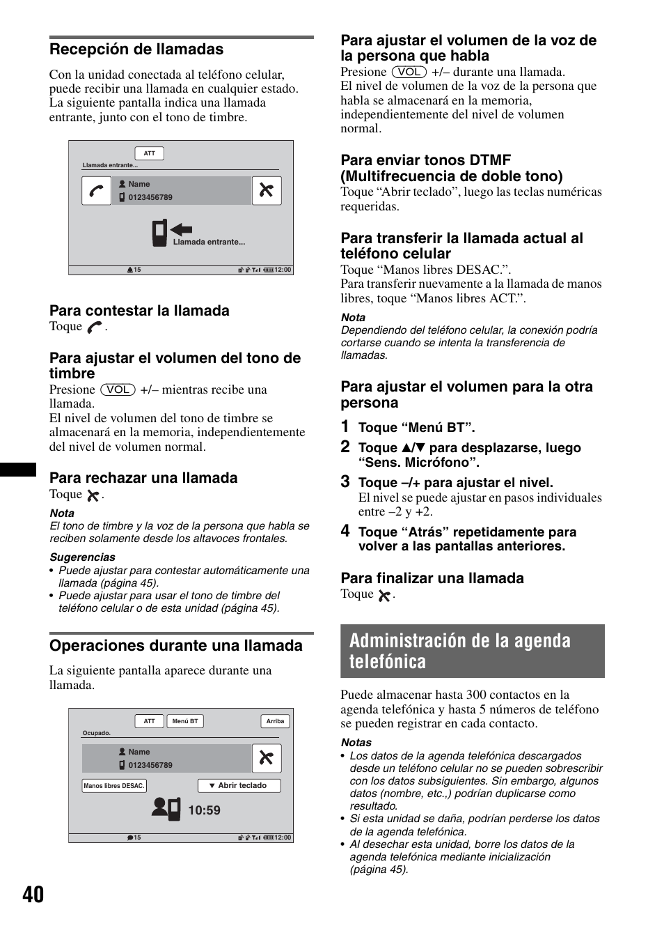 Recepción de llamadas, Operaciones durante una llamada, Administración de la agenda telefónica | Para contestar la llamada, Para ajustar el volumen del tono de timbre, Para rechazar una llamada, Para ajustar el volumen para la otra persona, Para finalizar una llamada | Sony XAV-70BT User Manual | Page 184 / 220