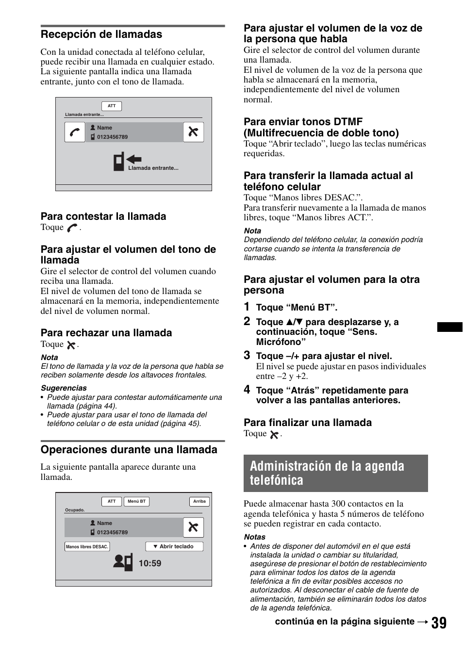 Recepción de llamadas, Operaciones durante una llamada, Administración de la agenda telefónica | Para contestar la llamada, Para ajustar el volumen del tono de llamada, Para rechazar una llamada, Para ajustar el volumen para la otra persona, Para finalizar una llamada | Sony XAV-622 User Manual | Page 187 / 228