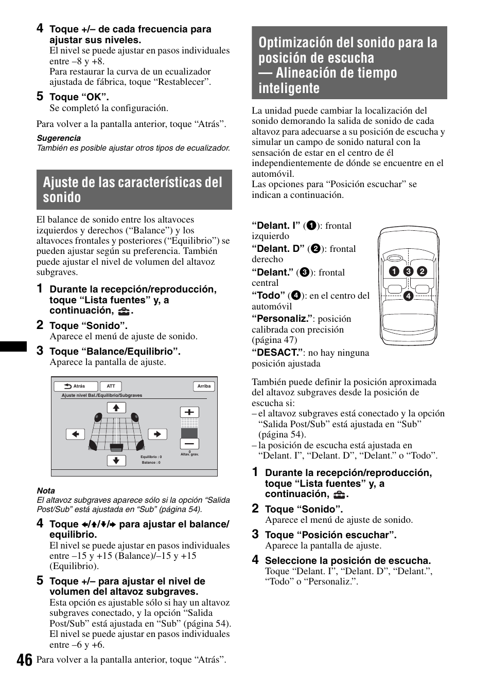 Ajuste de las características del sonido, Optimización del sonido para la posición de, Escucha — alineación de tiempo | Inteligente | Sony XAV-622 User Manual | Page 194 / 228