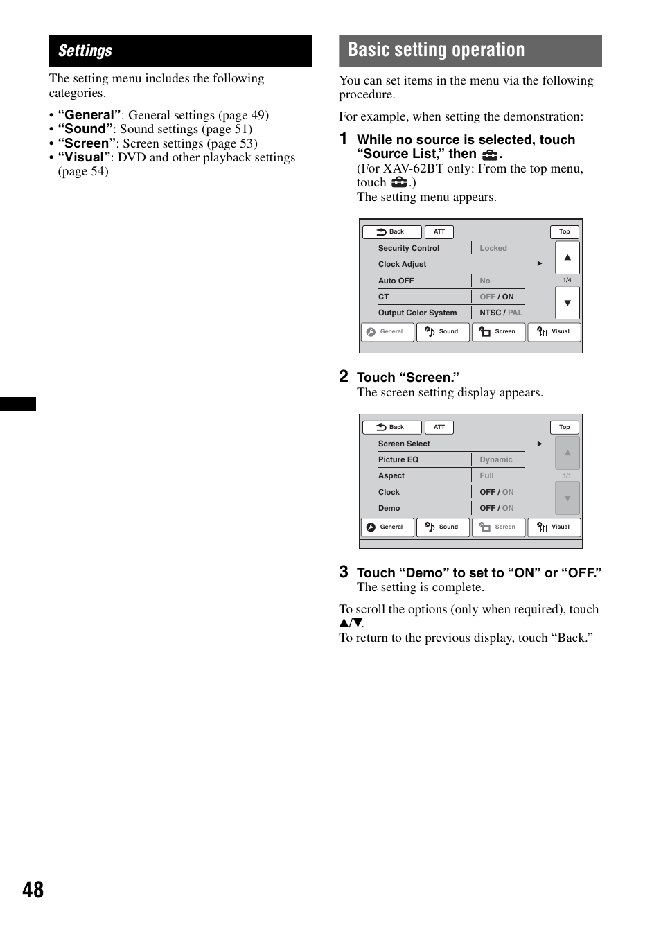 Settings, Basic setting operation, Touch “screen.” the screen setting display appears | Sony XAV-622 User Manual | Page 48 / 228