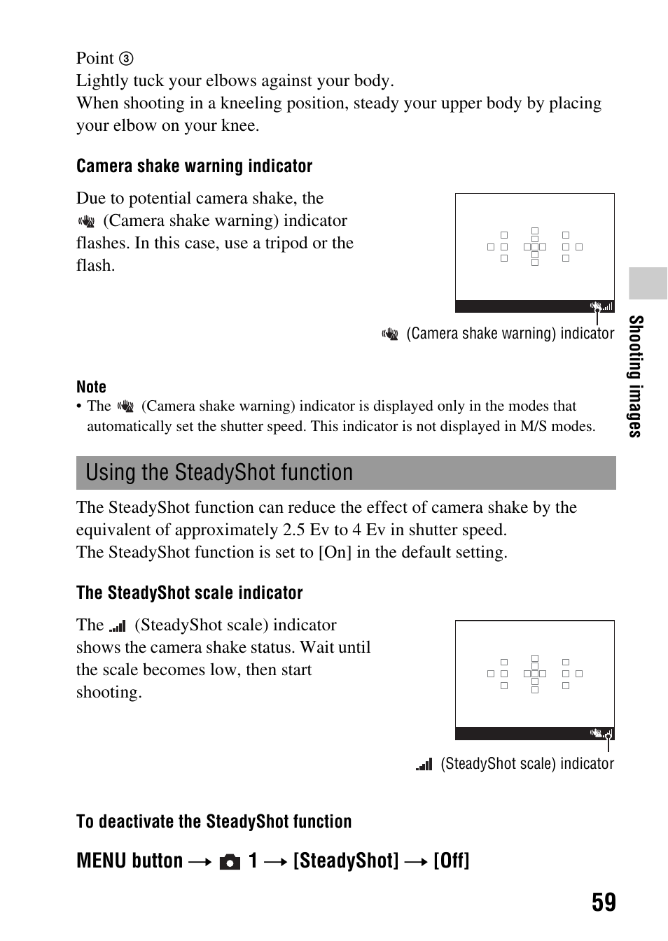 Using the steadyshot function, E (59), T (59) | Menu button t 1 t [steadyshot] t [off | Sony DSLR-A580L User Manual | Page 59 / 199