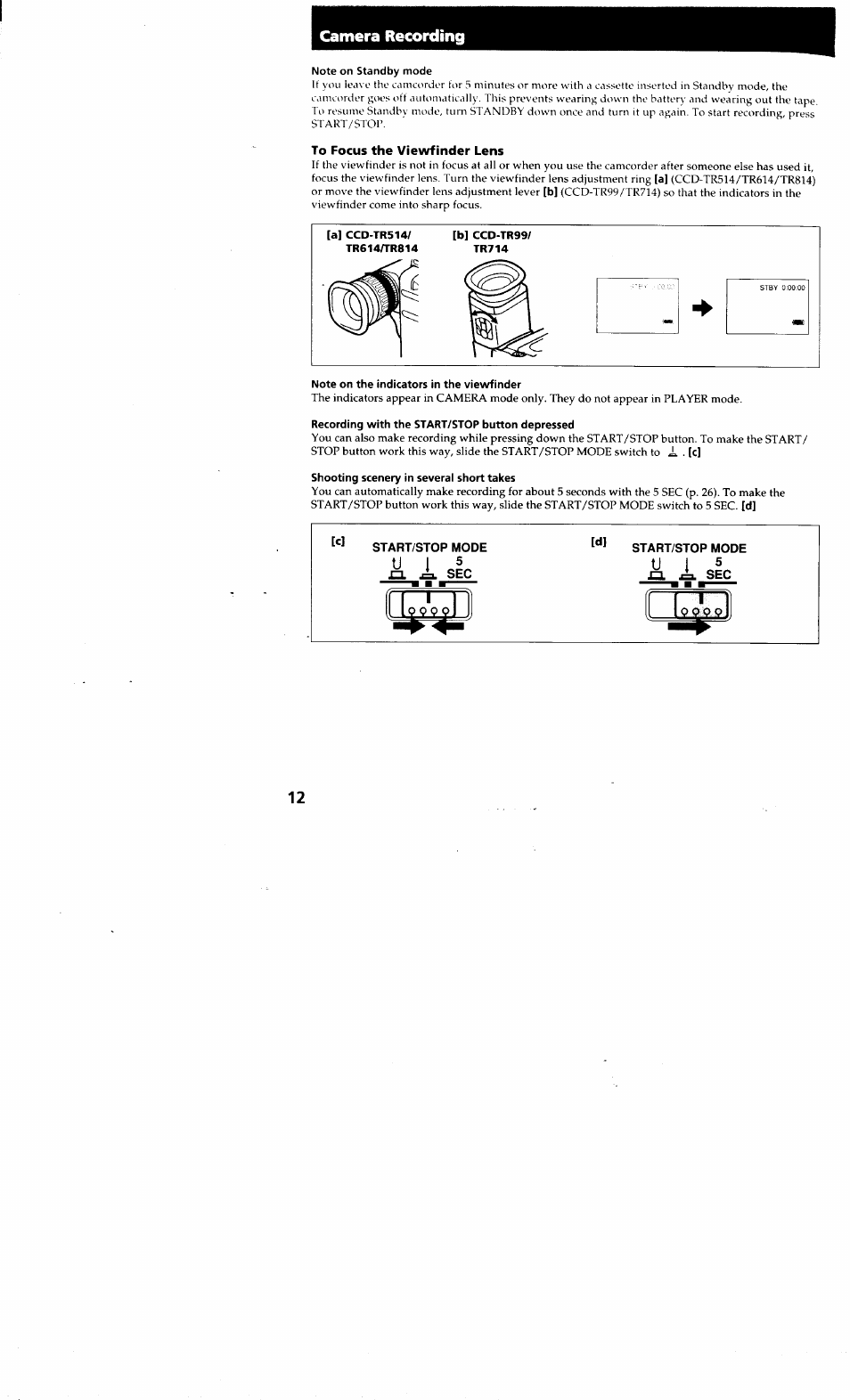 Note on standby mode, To focus the viewfinder lens, Note on the indicators in the viewfinder | Recording with the start/stop button depressed, Shooting scenery in several short takes | Sony CCD-TR514 User Manual | Page 12 / 56
