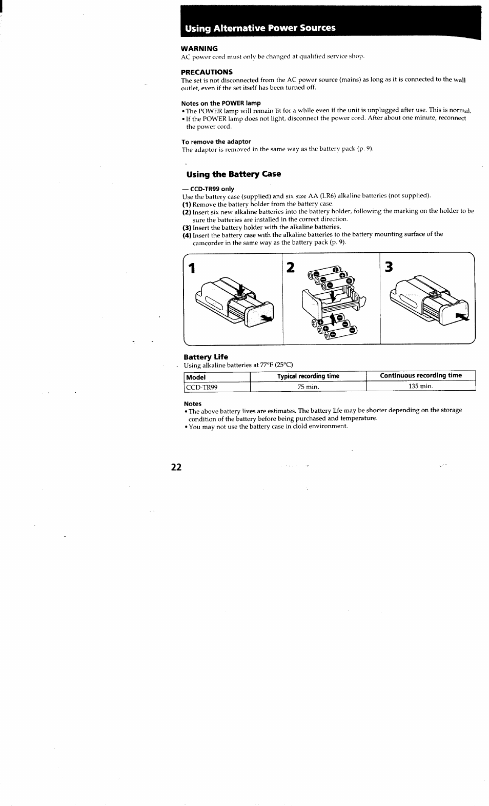 Warning, Precautions, Notes on the power lamp | To remove the adaptor, Using the battery case, Ccd-tr99 only, Notes, Using alternative power sources | Sony CCD-TR514 User Manual | Page 22 / 56