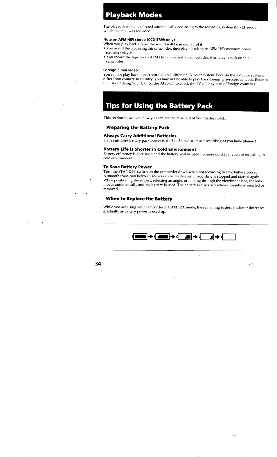 Note on afm hifi stereo (ccd-tr99 only), Foreign 8 mm video, Preparing the battery pack | Always carry additional batteries, Battery life is shorter in cold environment, To save battery power, When to replace the battefy, Playback modes, Tips for using the battery pack | Sony CCD-TR514 User Manual | Page 34 / 56