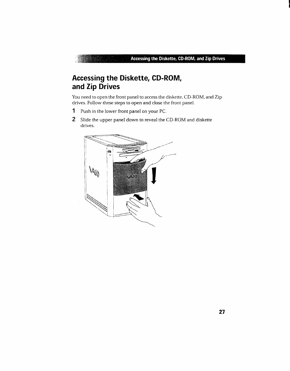 Accessing the diskette, cd-rom, and zip drives | Sony PCV-130 User Manual | Page 31 / 203