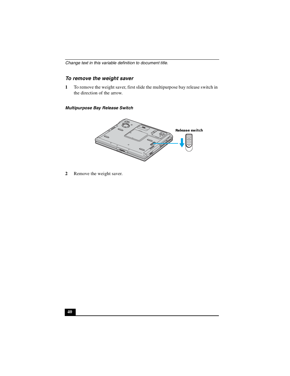 To remove the weight saver, Release switch | Sony PCG-GRX500K User Manual | Page 40 / 233
