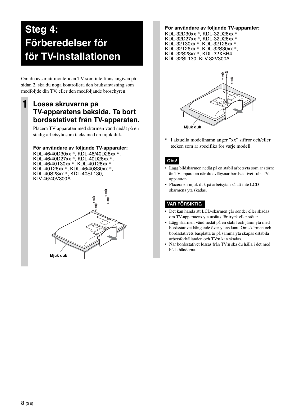 Steg 4: förberedelser för för tv-installationen, Steg 4: förberedelser för för tv-installationen 1 | Sony KDL-40W3000 User Manual | Page 106 / 204