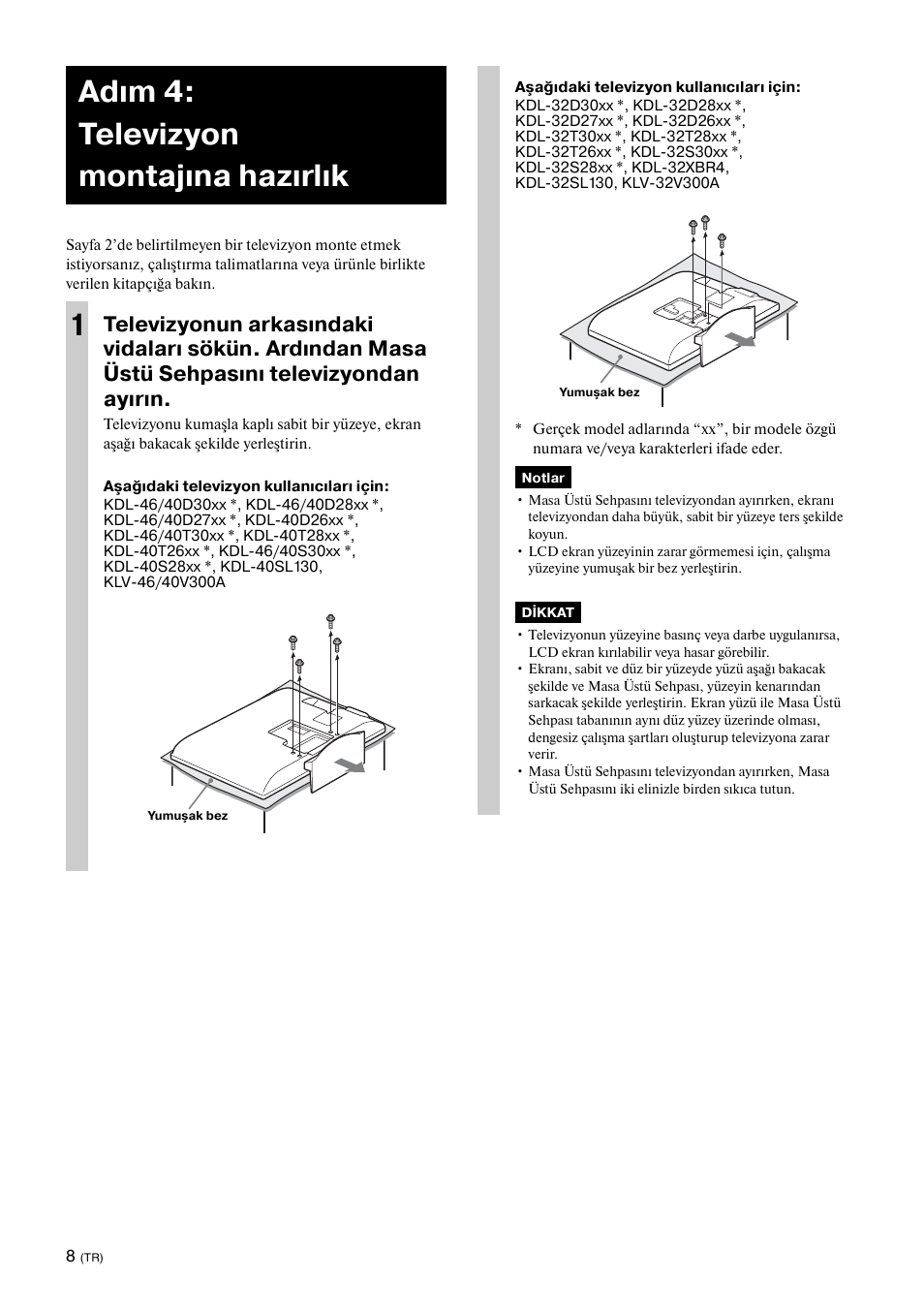 Adım 4: televizyon montajına hazırlık, Adım 4: televizyon montajına hazırlık 1 | Sony KDL-40W3000 User Manual | Page 118 / 204