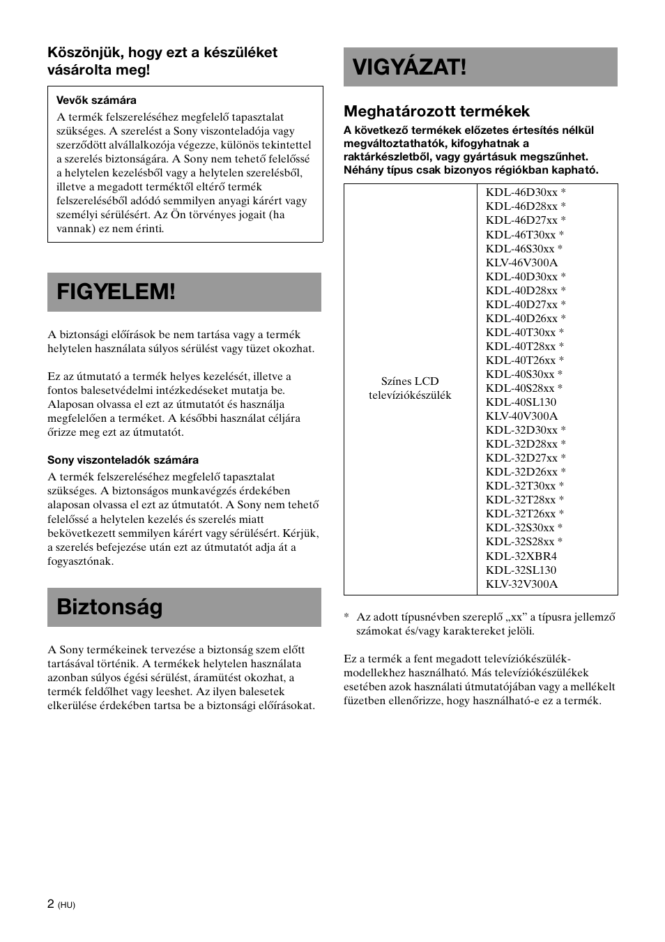 Figyelem, Biztonság, Vigyázat | Figyelem! biztonság vigyázat, Meghatározott termékek | Sony KDL-40W3000 User Manual | Page 124 / 204