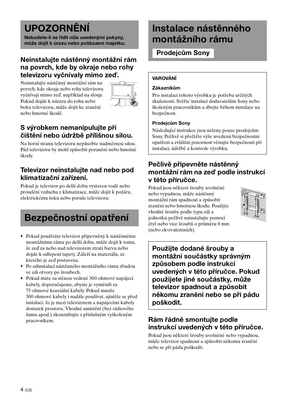 Upozornění, Bezpečnostní opatření, Instalace nástěnného montážního rámu | Sony KDL-40W3000 User Manual | Page 138 / 204