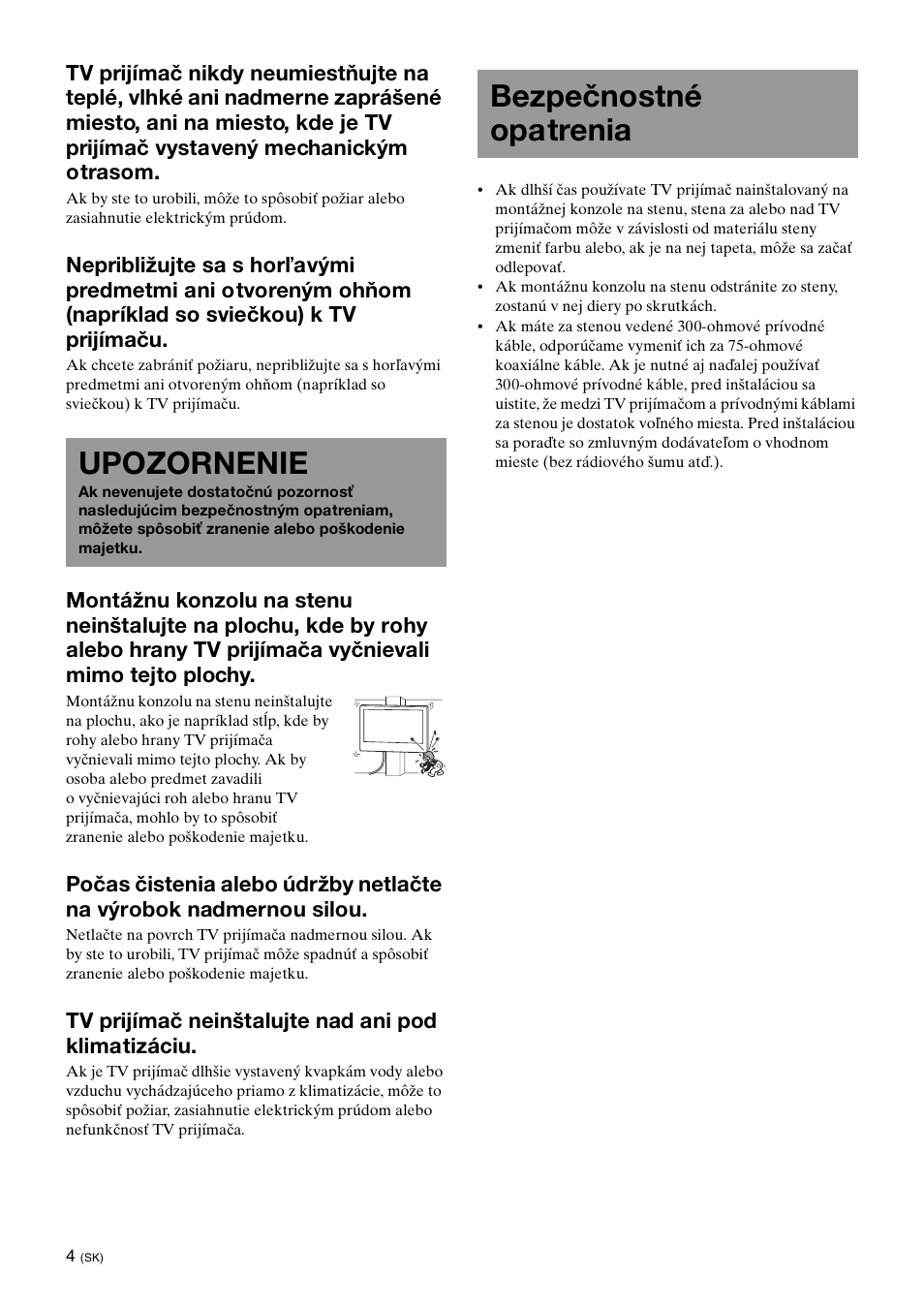 Upozornenie, Bezpečnostné opatrenia, Tv prijímač neinštalujte nad ani pod klimatizáciu | Sony KDL-40W3000 User Manual | Page 150 / 204