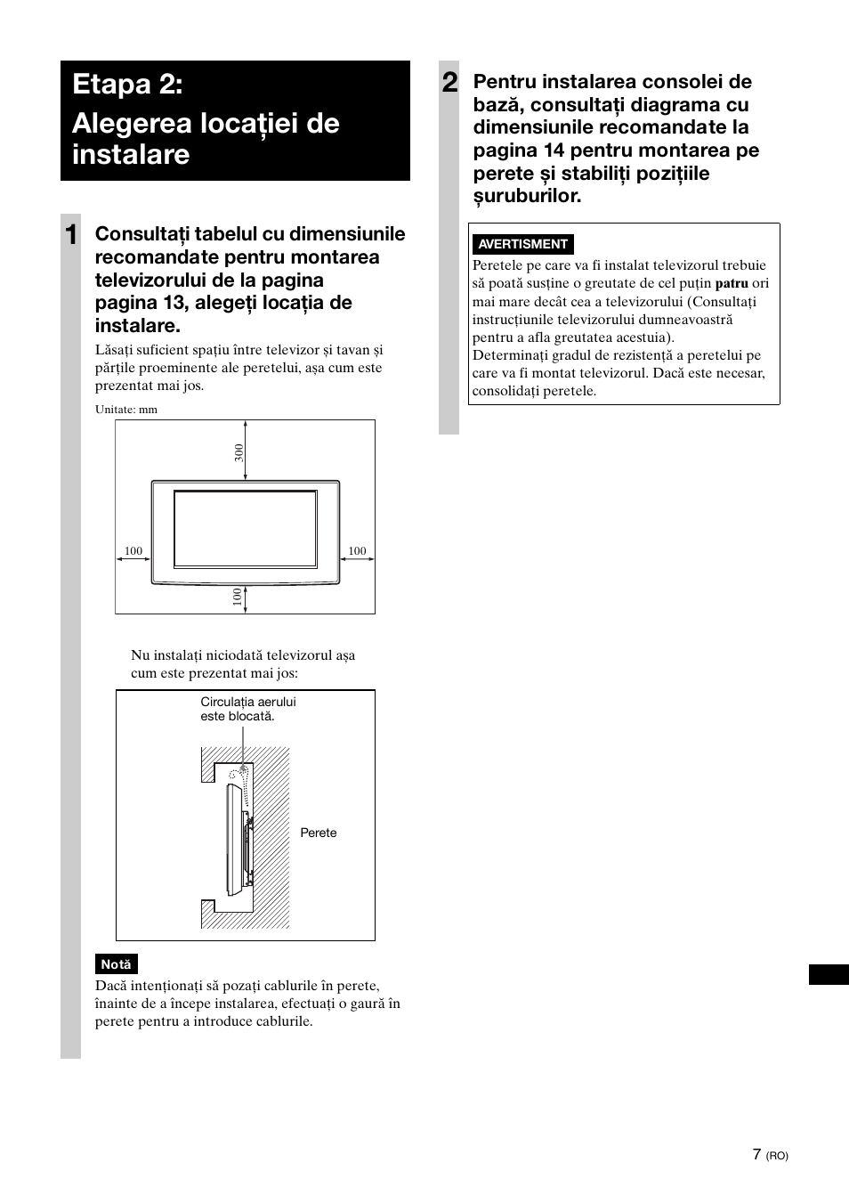 Etapa 2: alegerea locaţiei de instalare, Etapa 2: alegerea locaţiei de instalare 1 | Sony KDL-40W3000 User Manual | Page 167 / 204