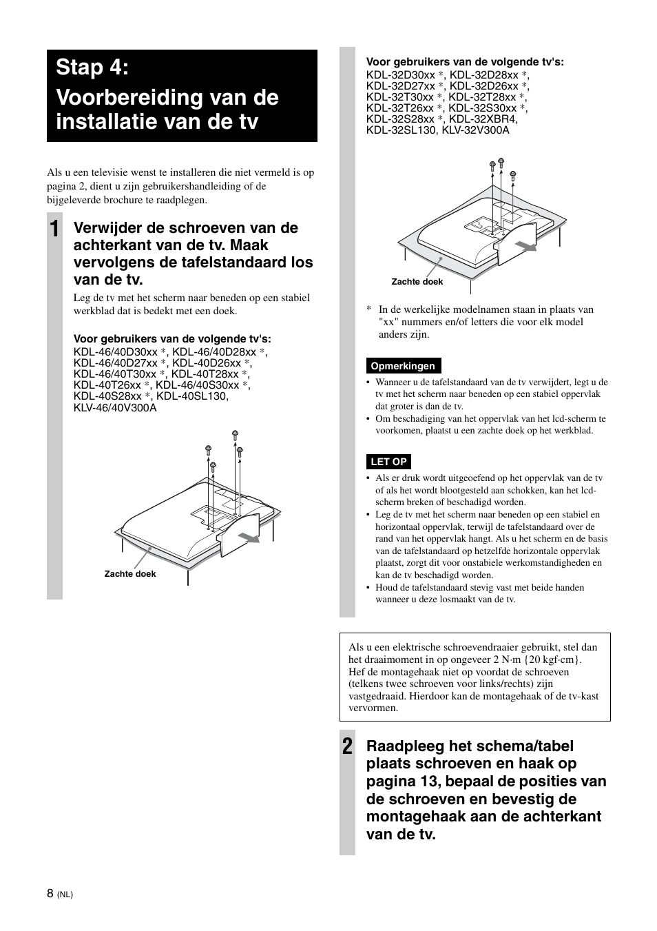 Stap 4: voorbereiding van de installatie van de tv | Sony KDL-40W3000 User Manual | Page 58 / 204