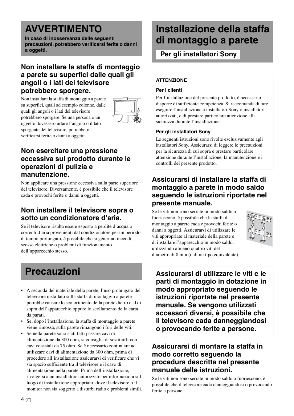 Avvertimento, Precauzioni, Installazione della staffa di montaggio a parete | Sony KDL-40W3000 User Manual | Page 66 / 204