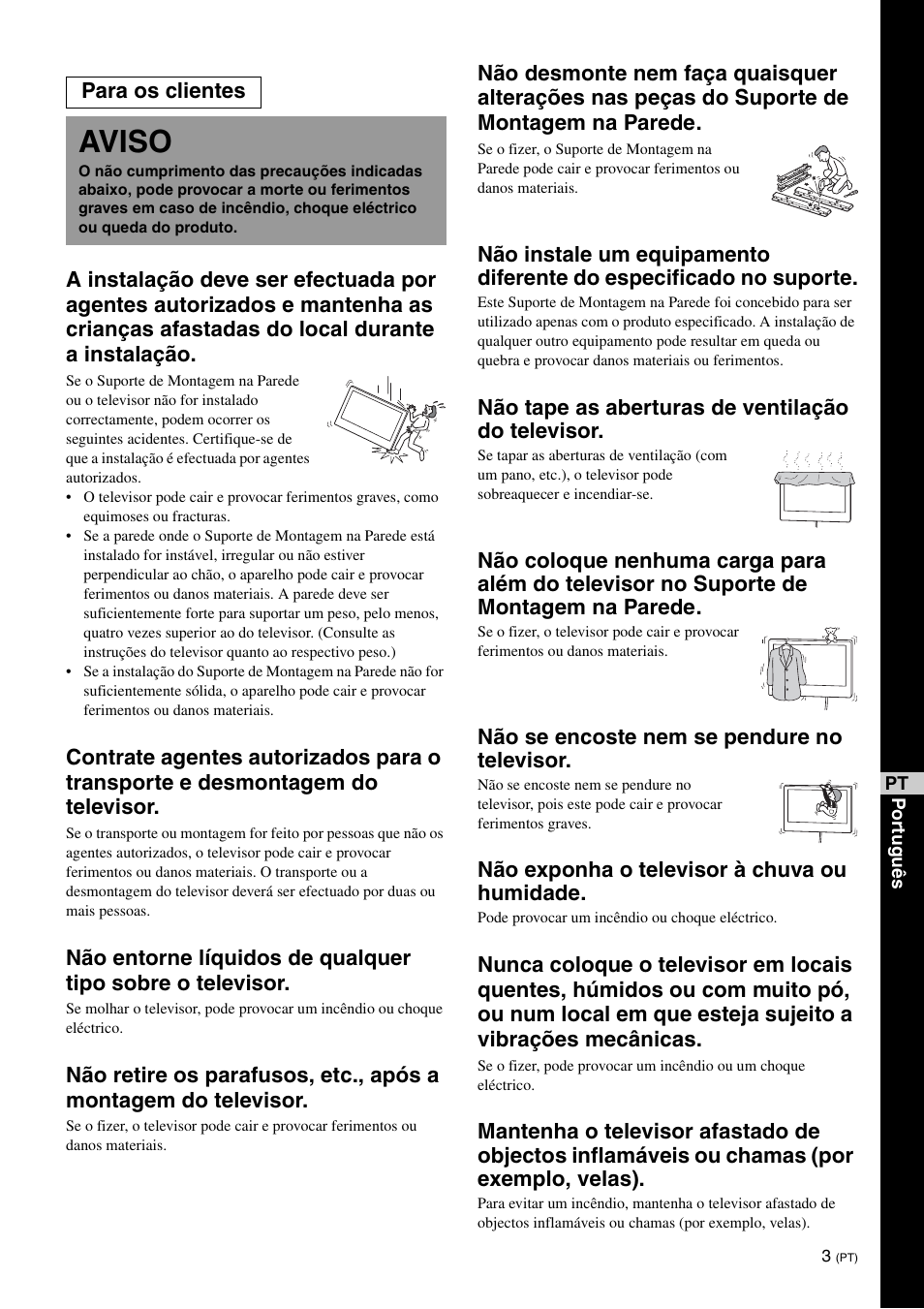 Aviso, Não tape as aberturas de ventilação do televisor, Não se encoste nem se pendure no televisor | Não exponha o televisor à chuva ou humidade, Para os clientes | Sony KDL-40W3000 User Manual | Page 77 / 204