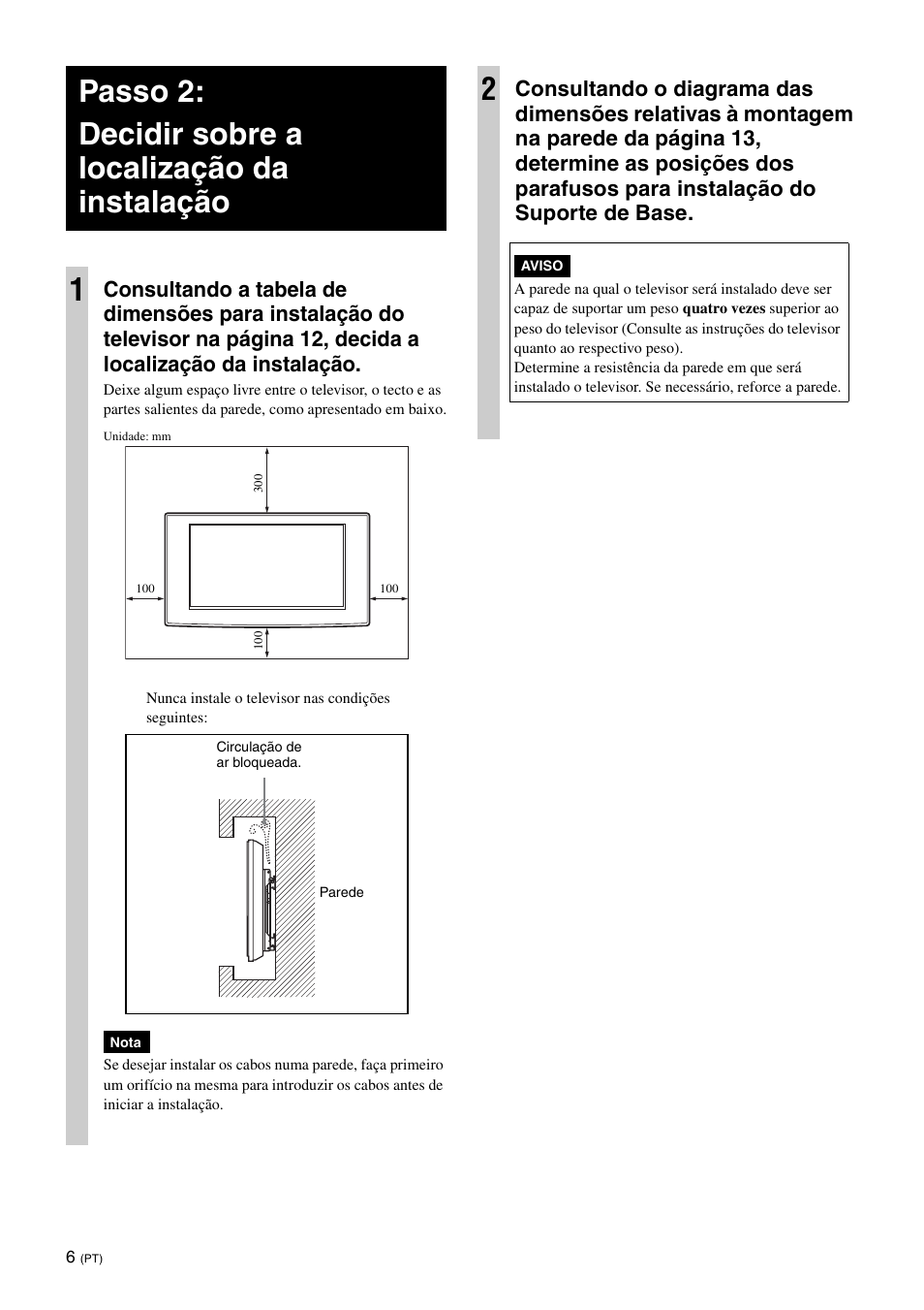 Passo 2: decidir sobre a localização da instalação | Sony KDL-40W3000 User Manual | Page 80 / 204