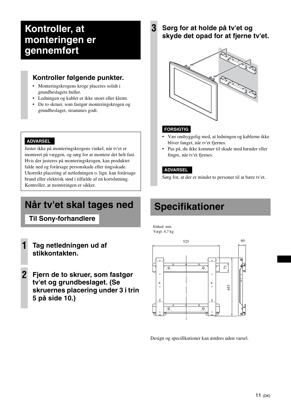 Kontroller, at monteringen er gennemført, Når tv'et skal tages ned, Specifikationer | Når tv'et skal tages ned 1, Kontroller følgende punkter, Tag netledningen ud af stikkontakten | Sony KDL-40W3000 User Manual | Page 97 / 204