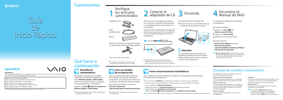 Comencemos, Qué hacer a continuación, Verifique los artículos suministrados | Conecte el adaptador de ca, Encienda, Encuentre el manual de vaio, Consejos de cuidado y manipulación, Serie vpcz1, Atención, Inicie comunicaciones inalámbricas | Sony VPCZ137GX User Manual | Page 2 / 2