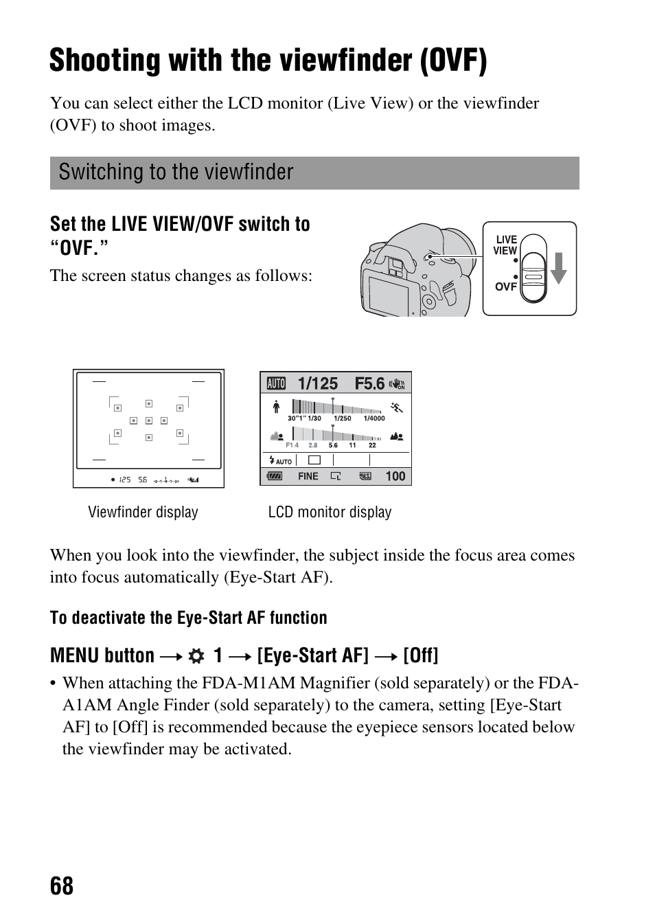 Shooting with the viewfinder (ovf), Switching to the viewfinder, Eyepiece sensors (68 | H (68), T af (68) | Sony DSLR-A330 User Manual | Page 68 / 171