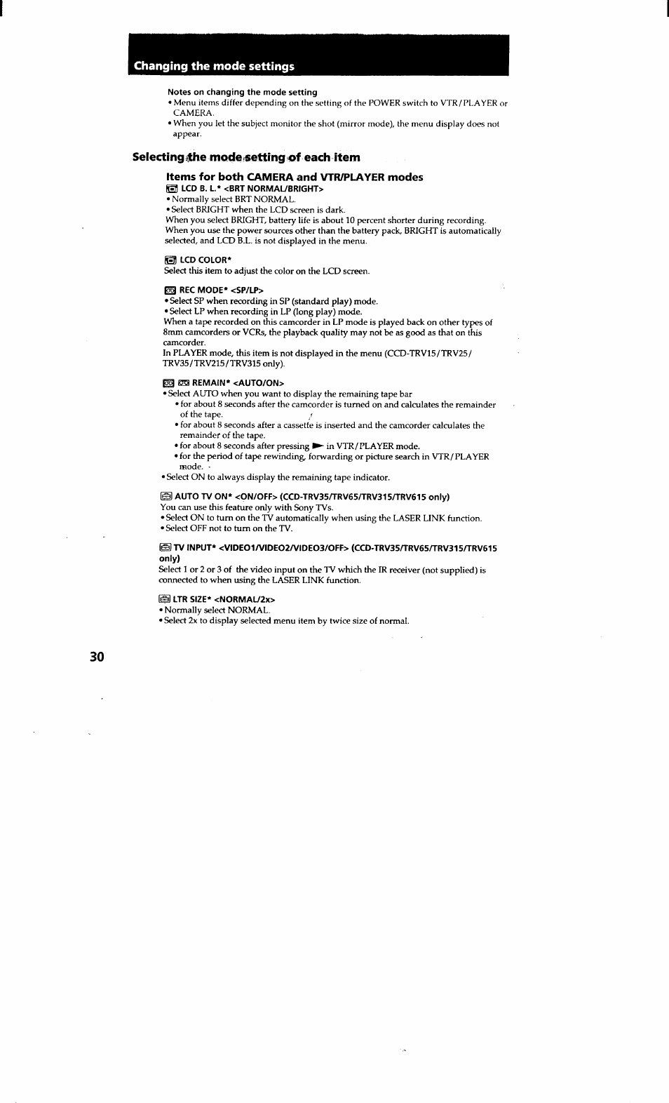 Notes on changing the mode setting, Selecting^he modefsetting 4>f each item, Items for both camera and vtr/player modes | Lcd b. l* <brt normal/bright, Lcd color, Rec mode* <sp/lp, Ksa remain* <auto/on, O ltr size* <normal/2x, Changing the mode settings, Selecting^he modefsetting | Sony CCD-TRV615 User Manual | Page 30 / 89