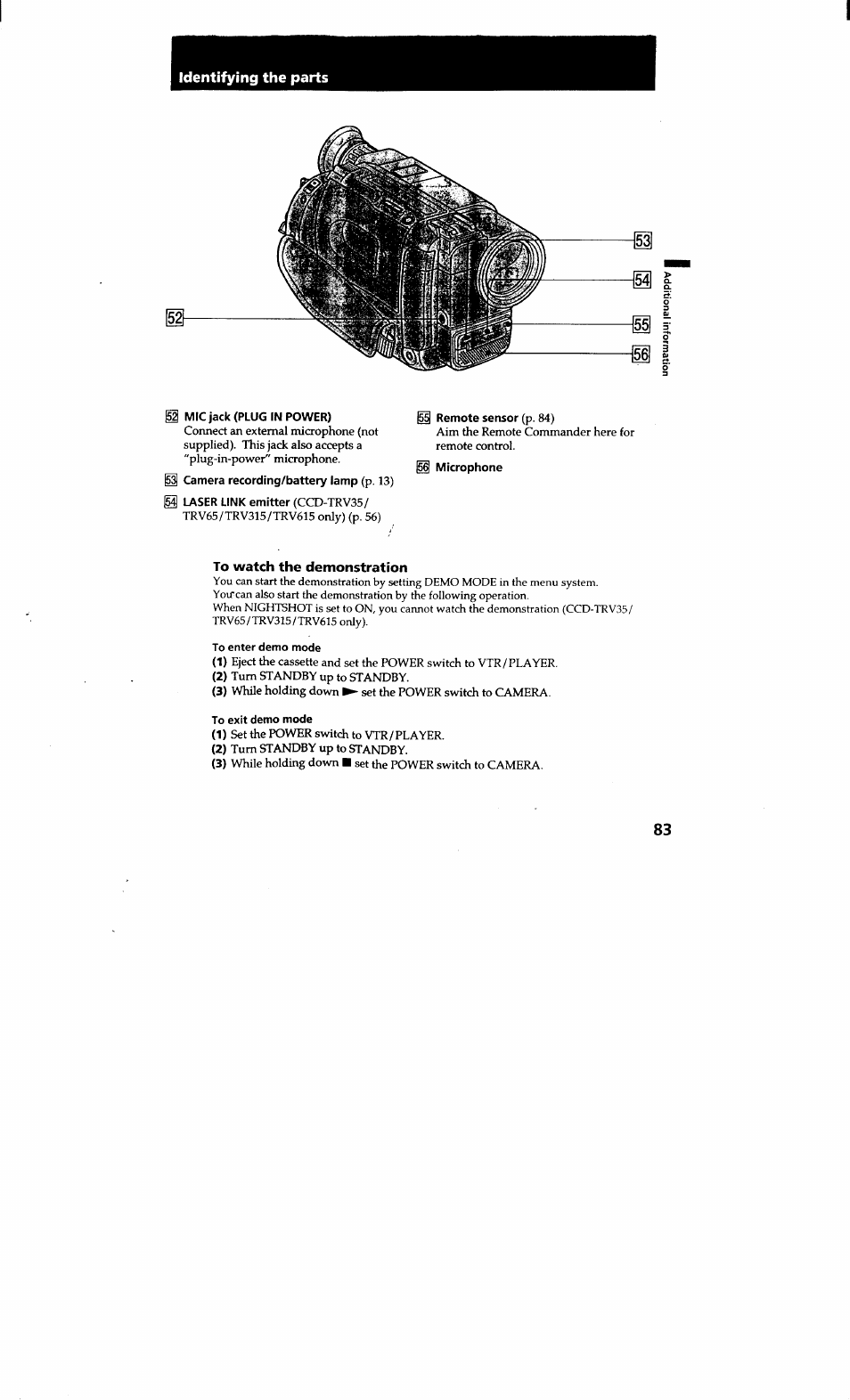 Mic jack (plug in power), Camera recording/battery lamp (p. 13), Remote sensor (p. 84) | Microphone, To watch the demonstration, To enter demo mode, To exit demo mode, Identifying the parts | Sony CCD-TRV615 User Manual | Page 83 / 89