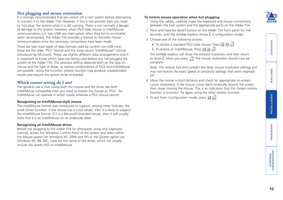 Hot plugging and mouse restoration, Hot.plugging.and.mouse.restoration, Hot-plugged | A ‘hot plug’ procedure is available – see the, Hot plugging and mouse, Restoration, Section for more details) | Adder Technology TS4 User Manual | Page 11 / 19