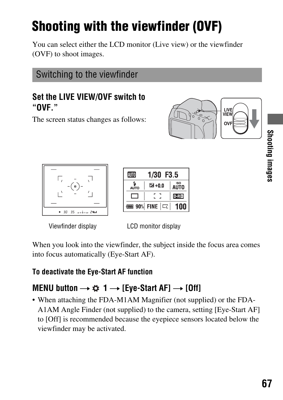 Shooting with the viewfinder (ovf), Switching to the viewfinder, Eyepiece sensors (67) | H (67, T af (67) | Sony DSLR-A350 User Manual | Page 67 / 167